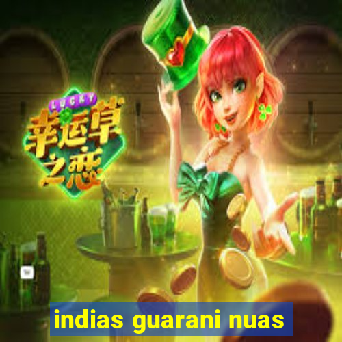 indias guarani nuas